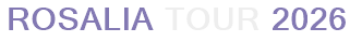 Rosalia Tour 2026